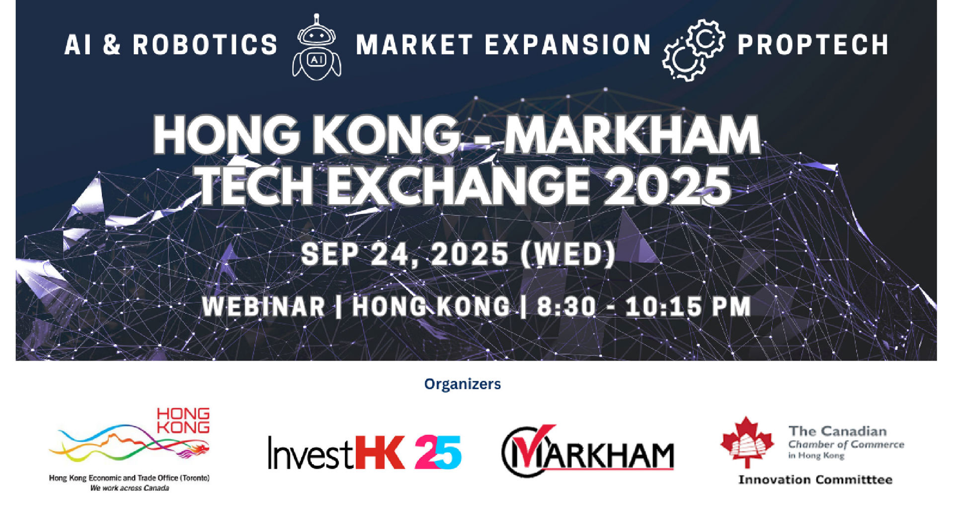 Hong Kong-Markham Tech Exchange 2025 - Discover the latest trends and  breakthroughs in AI & Robotics and PropTech! | InvestHK